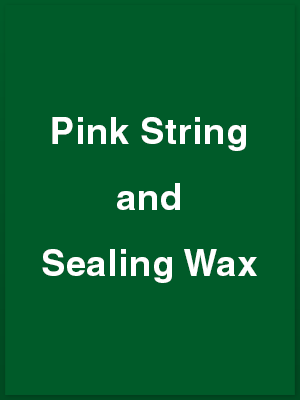 1138302_pink-string-and-sealing-wax_playbill