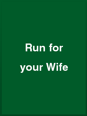 1599412_run-for-your-wife_playbill