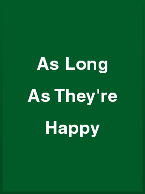 336102_as-long-as-theyre-happy_playbill