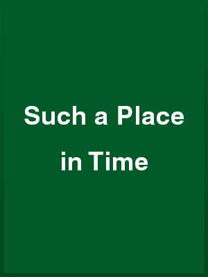 496512_such-a-place-in-time_playbill