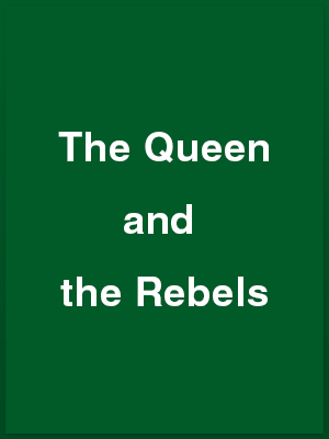 556705_the-queen-and-the-rebels_playbill